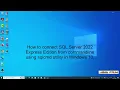 How to Connect SQL Server 2022 Express Edition from Windows Command Prompt using sqlcmd