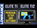 Lagu Lowrance Elite Ti, Elite Ti2 Settings, Programming, Tutorial and Setup for Fishing #Lowrance #Elite
