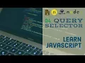 Learn JavaScript - Query Selector