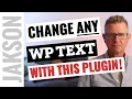 This Plugin Lets You Change ANY Text in WordPress And its free