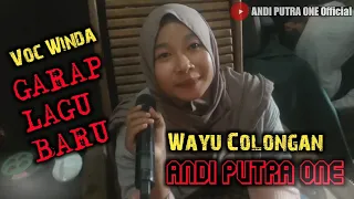 Download ANDI PUTRA 1 Wayu Colongan Voc Winda Edisi LATIHAN Tgl 10 Jan 2021 Sube dulu ya MP3