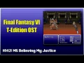 Final Fantasy VI T-Edition OST #142: SF2 Believing My Justice