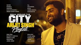 Arijit Singh Playlist For You To Roam Around The City Night Drive | Shayad | Samjhawan | Kesariya