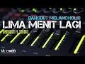 Download Lagu LIMA MENIT LAGI-DANGDUT KARAOKE FL STUDIO