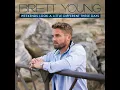 You Didn’t - Brett Young