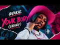 Gyake - Your Body (Crazy)_( Official Promo Version )