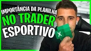 PLANILHA DE GESTÃO DE BANCA É REALMENTE IMPORTANTE NO TRADER ESPORTIVO?