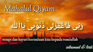 Download Instrumen dan lirik MAHALUL QIYAM || robbi faghfirli dzunubi ya allah,  sedih banget 😭😭😭 MP3