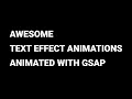 Awesome Text Effect Animations Animated With GSAP - 4