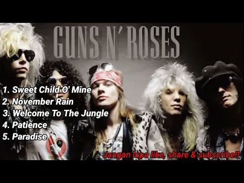 Download MP3 Lagu Terbaik Guns N' Roses || 5 Best Songs Guns N' Roses