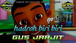hadroh biri biri gus jarjit ats project ft mk audio fyp tiktok guss 3008