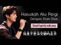 我是不是该安静的走开 · 大头针 · Haruskah aku pergi dengan diam-diam · Should I quietly walk away