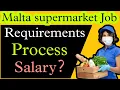 SUPERMARKET JOBS IN MALTA - SALARY DEMAND REQUIREMENTS Chahalvlogs