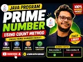 Prime Number Program in Java Java Coding Problem Solving Beginner-Friendly Logic Explanation