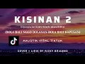 Download Lagu KISINAN 2 (LIRIK COVER) - BOLA BALI NGGO DOLANAN