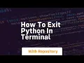 How to exit python in terminal
