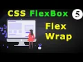 CSS Flexbox Flex-Wrap - 5 CSS FlexBox 4K