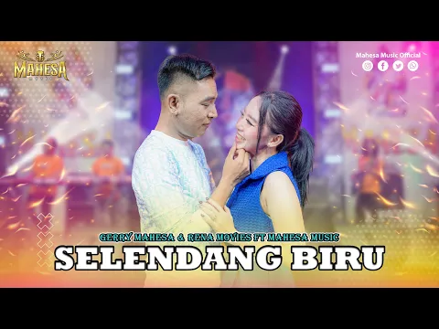 Download MP3 GERRY MAHESA FT RENA MOVIES - SELENDANG BIRU I Mahesa Music