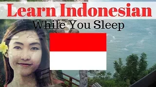Learn Indonesian While You Sleep 130 Basic Indonesian Words and Phrases
