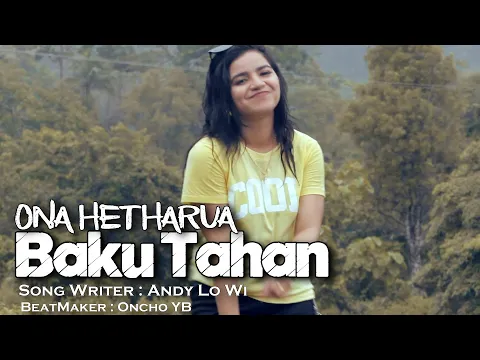 Download MP3 BAKU TAHAN - ONA HETHARUA ( OFFICIAL MUSIC VIDEO )