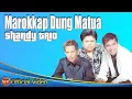 Download Lagu Shandy Trio - Marokkap Dung Matua (Official Video Music)