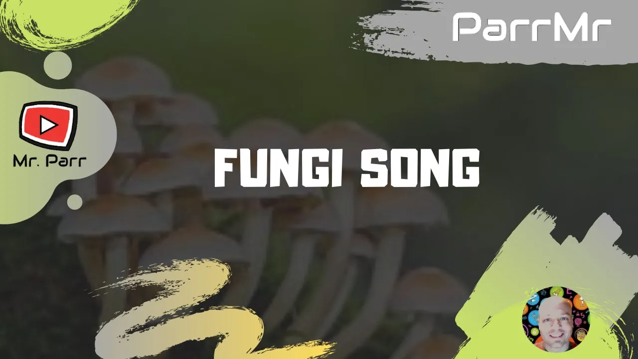 Fungi Song Fungi Song