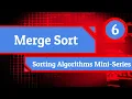Merge Sort - Sorting Algorithms Mini-Series Episode 6
