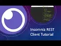 Insomnia REST Client Tutorial