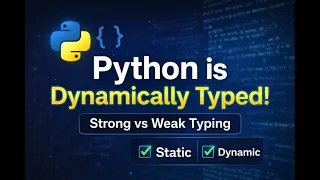 Python is Dynamically Typed Language Strong vs Weak Typing Beginner Friendly INTERVIEW QUESTION