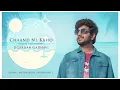 Chand Ne Kaho ( Summer Vibes) | Jigardan Gadhavi | Sachin-Jigar | Aarohi | Yash | Chaal Jivi Laiye