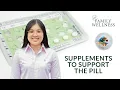 If you take birth control these are the supplements you should be taking