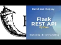 Flask REST API Python series Error Handling and status codes