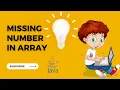 Missing number in array Java DSA GFG LEETCODE Solution