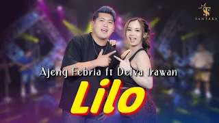 ajeng febria ft delva irawan lilo opo wes ora kelingan santara official music live 