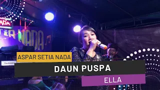 Download Daun Puspa [Ella] | ASPAR SETIA NADA | Organ Tunggal Karawang MP3