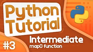 Intermediate Python Tutorial - Map Function
