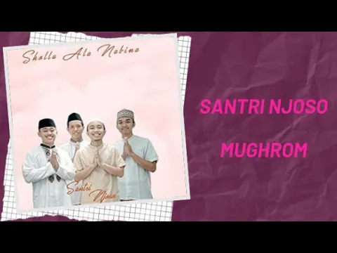 Download MP3 Mughrom - Santri Njoso (Lirik- Terjemahan)