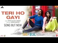 Download Lagu Teri Ho Gayi (Video) Tara vs Bilal | Harshvardhan R, Sonia R | Master Saleem, Faridkot, Manan B