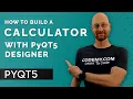 Build a Calculator With PyQT5 Designer - PyQt5 GUI Thursdays