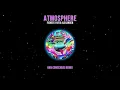 FISHER X Kita Alexander - Atmosphere (Han Conscious Remix)