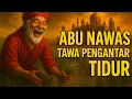 Download Lagu KISAH ABU NAWAS PENGANTAR TIDUR
