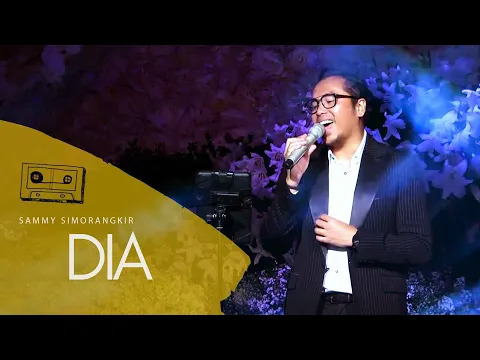 Download MP3 SAMMY SIMORANGKIR - DIA  | Live Performance