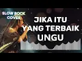 Download Lagu JIKA ITU YANG TERBAIK  - UNGU |video lyric (slow rock shaka music cover)