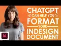 ChatGPT Can Format Your InDesign Document