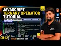 Ch-12 JavaScript Ternary Operator Tutorial