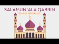 Download Lagu Salamun 'ala Qabrin | سَلَامٌ عَلَى قَبْرٍ | Imam al-Jazuli | Arabic with English Translations |