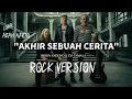 ROCK VERSION | Akhir Sebuah Cerita - Imron Sadewo | Cover Abah Narto
