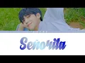 Lee Eunsang (이은상) - Señorita Cover Lyrics [Color Coded_Eng]