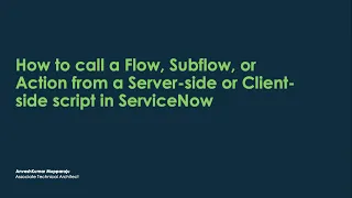 How to call a Flow Subflow or Action from a Server-side or Client-side script in ServiceNow
