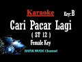 Download Lagu Cari Pacar Lagi (Karaoke) ST 12 Nada wanita/ Cewek/ Female key B